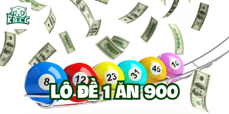Lô Đề 1 Ăn 900 là gì?