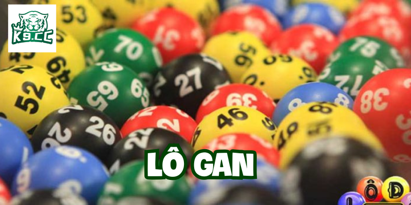 Lời khuyên chọn số trong Lô Gan